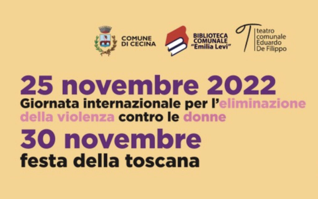 25 Novembre - Giornata internazionale per l'eliminazione della violenza contro le donne e 30 novembre Festa della Toscana